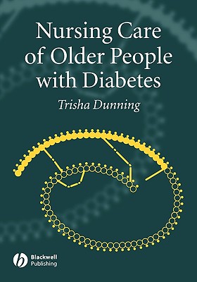 Nursing Care of Older People with Diabetes - Dunning, Trisha (Editor)