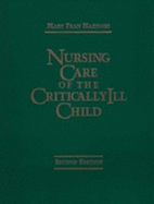 Nursing Care of the Critically Ill Child - Hazinski, Mary Fran