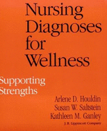 Nursing Diagnoses for Wellness: Supporting Strengths