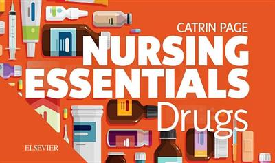 Nursing Essentials: Drugs - Page, Catrin