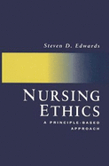 Nursing Ethics: A Principle-based Approach