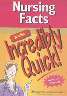 Nursing Facts Made Incredibly Quick! - Foulk, Lynn (Designer)