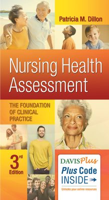 Nursing Health Assessment: The Foundation of Clinical Practice - Dillon, Patricia M
