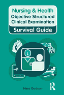 Nursing & Health Survival Guide: Objective Structured Clinical Examination (OSCE)
