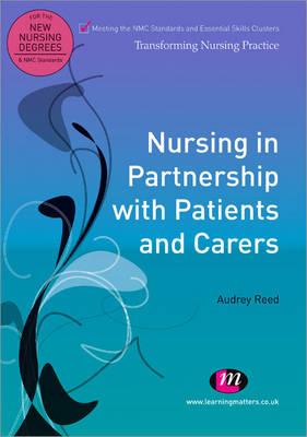 Nursing in Partnership with Patients and Carers - Reed, Audrey