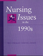 Nursing Issues in the 1990's - Strickland, Ora L., RN, PhD, FAAN (Editor), and Fishman, Dorothy J (Editor)