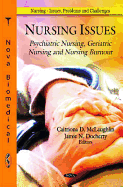 Nursing Issues: Psychiatric Nursing, Geriatric Nursing & Nursing Burnout