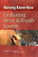 Nursing Know-How: Evaluating Heart & Breath Sounds