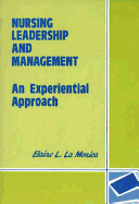 Nursing Leadership and Management - La Monica, Elaine Lynne, and Lamonica, E, and Rigolosi, Elaine La Monica, Ed.D.