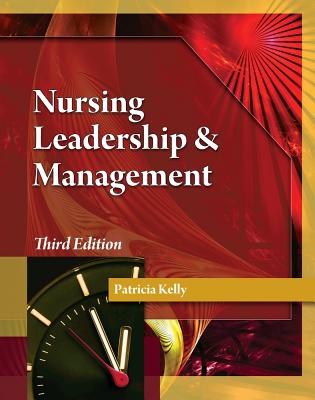 Nursing Leadership & Management - Kelly, Patricia, MS
