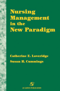 Nursing Management in the New Paradigm: Principles and Practices