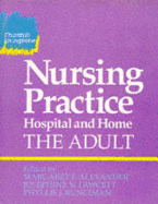 Nursing Practice - Alexander, Margaret F, CBE, BSC, PhD, RN, Rm (Editor), and Fawcett, Josephine N (Editor), and Vaughan, Barbara, RGN, MS...
