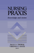 Nursing Praxis: Knowledge and Action