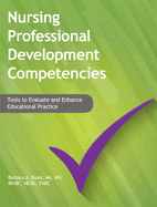 Nursing Professional Development Competencies: Tools to Evaluate and Enhance Educational Practice