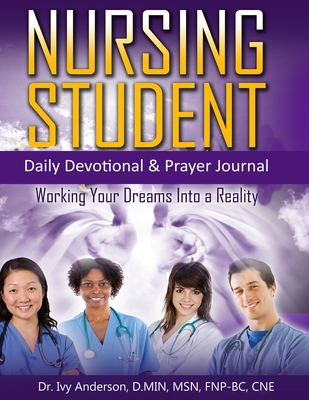 Nursing Student Daily Devotional & Prayer Journal - Anderson, Ivy