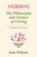 Nursing: The Philosophy and Science of Caring