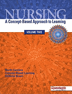 Nursing, Volume 2: A Concept-Based Approach to Learning
