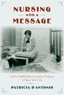 Nursing with a Message: Public Health Demonstration Projects in New York City