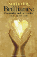Nurturing Brilliance: Discovering and Developing Your Child's Gifts