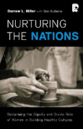 Nurturing the Nations: Reclaiming the Dignity of Women in Building Healthy Cultures