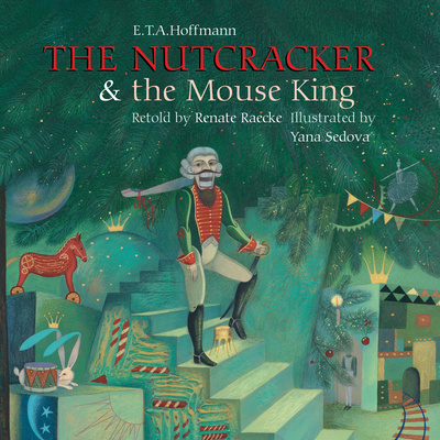 Nutcracker & Mouseking - Hoffmann, E T a, and Raecke, Renate (Retold by), and Bell, Anthea (Translated by)