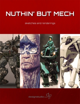 Nuthin' But Mech: Sketches and Renderings - Various Artists