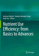 Nutrient Use Efficiency: From Basics to Advances