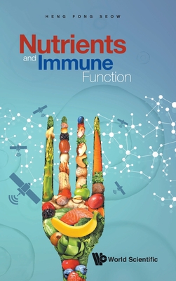 Nutrients and Immune Function - Seow, Heng Fong