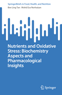 Nutrients and Oxidative Stress: Biochemistry Aspects and Pharmacological Insights