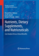 Nutrients, Dietary Supplements, and Nutriceuticals: Cost Analysis Versus Clinical Benefits
