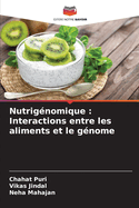 Nutrig?nomique: Interactions entre les aliments et le g?nome