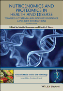 Nutrigenomics and Proteomics in Health and Disease: Towards a Systems-level Understanding of Gene-diet Interactions