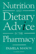 Nutrition and Dietary Advice in the Pharmacy - Mason, Pamela