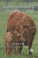 Nutrition and Feeding of Organic Cattle