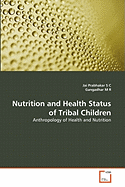 Nutrition and Health Status of Tribal Children