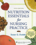 Nutrition Essentials for Nursing Practice: Fifth Edition Revised (05/2006)