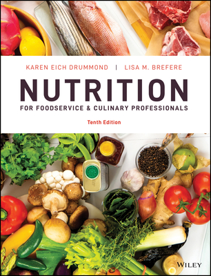 Nutrition for Foodservice and Culinary Professionals - Drummond, Karen E, and Brefere, Lisa M