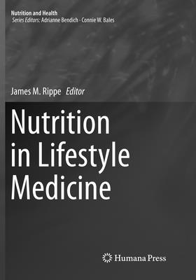 Nutrition in Lifestyle Medicine - Rippe, James M, Dr. (Editor)