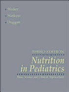 Nutrition in Pediatrics: Basic Science and Clincial Applications