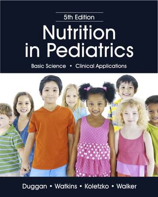 Nutrition in Pediatrics - Duggan, Christopher, MD