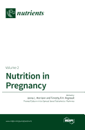 Nutrition in Pregnancy: Volume II