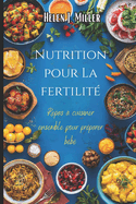 Nutrition pour La fertilit: Repas  Cuisiner Ensemble Pour Prparer Bb