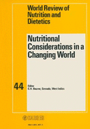 Nutritional Considerations in a Changing World