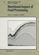 Nutritional Impact of Food Processing: Symposium Nutritional Impact of Food Processing, Reykjavik, September, 1987