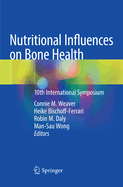 Nutritional Influences on Bone Health: 10th International Symposium