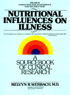 Nutritional Influences on Illness: A Sourcebook of Clinical Research - Werbach, Melvyn R