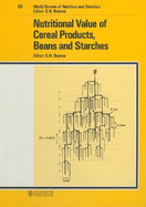 Nutritional Value of Cereal Products, Beans and Starches