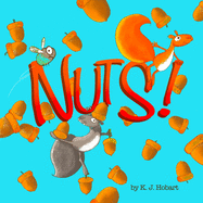 Nuts!: A tale of two squirrels.
