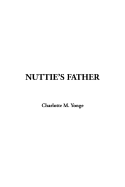 Nuttie's Father - Yonge, Charlotte Mary