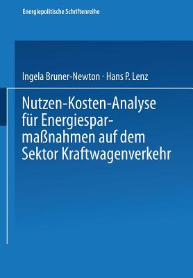 Nutzen-Kosten-Analyse Fr Energiesparmanahmen Auf Dem Sektor Kraftwagenverkehr - Vecernik, Peter, and Bruner-Newton, Ingela, and Biberschick, Dieter